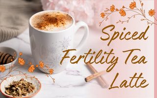 Spiced Fertility Tea Latte - Full Leaf Tea Company