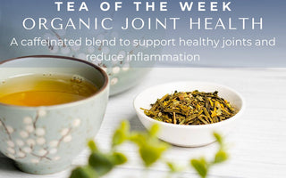 Organic Joint Health  💙 | Tea of the Week - Full Leaf Tea Company