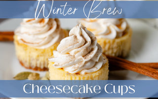 Winter Brew Cheesecake Cups - Full Leaf Tea Company