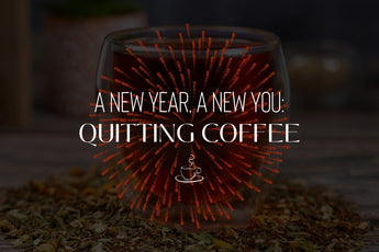 A New Year, A New You: Quitting Coffee in 2024 ☕️  🚫 - Full Leaf Tea Company