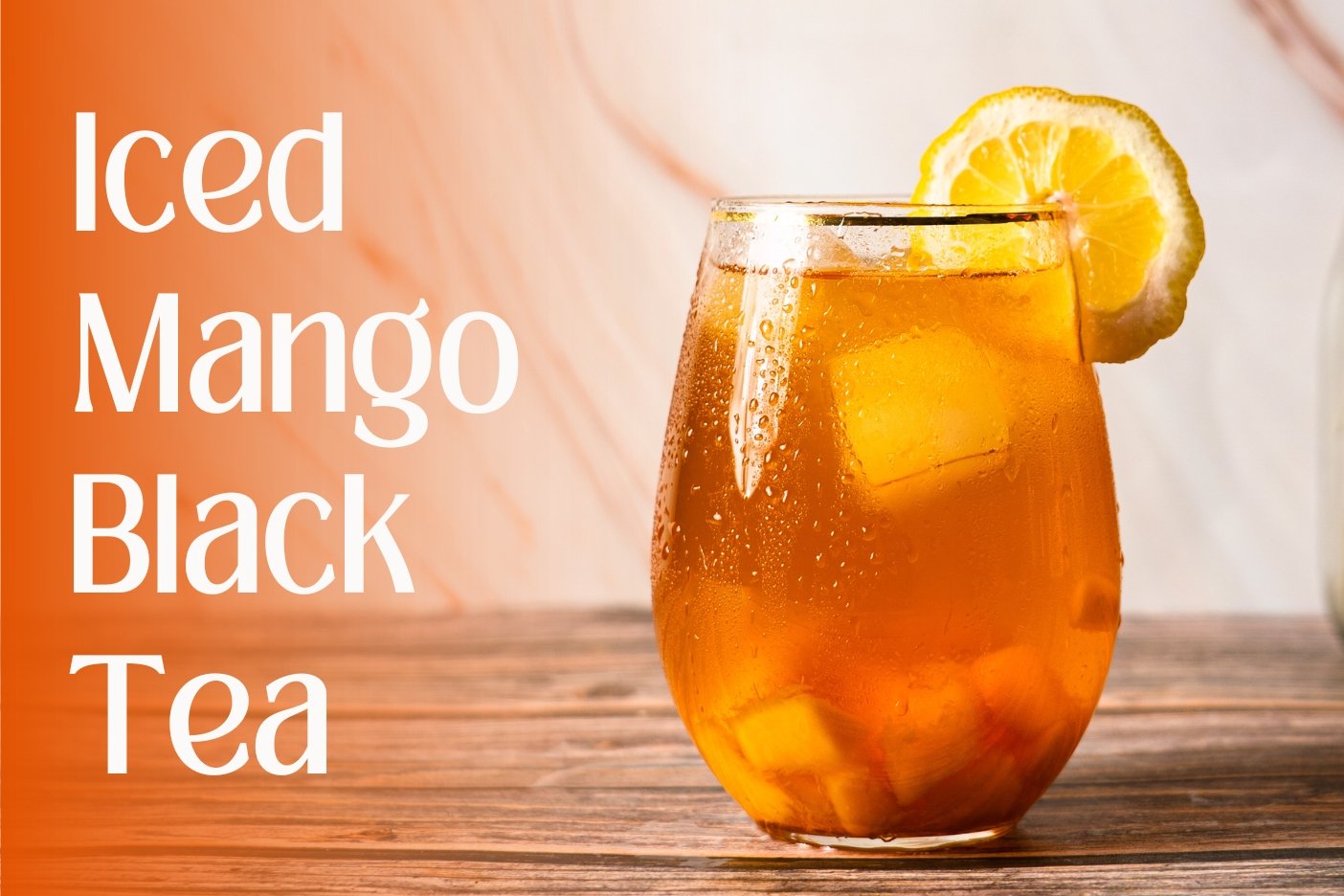 Iced Mango Black Tea – Full Leaf Tea Company
