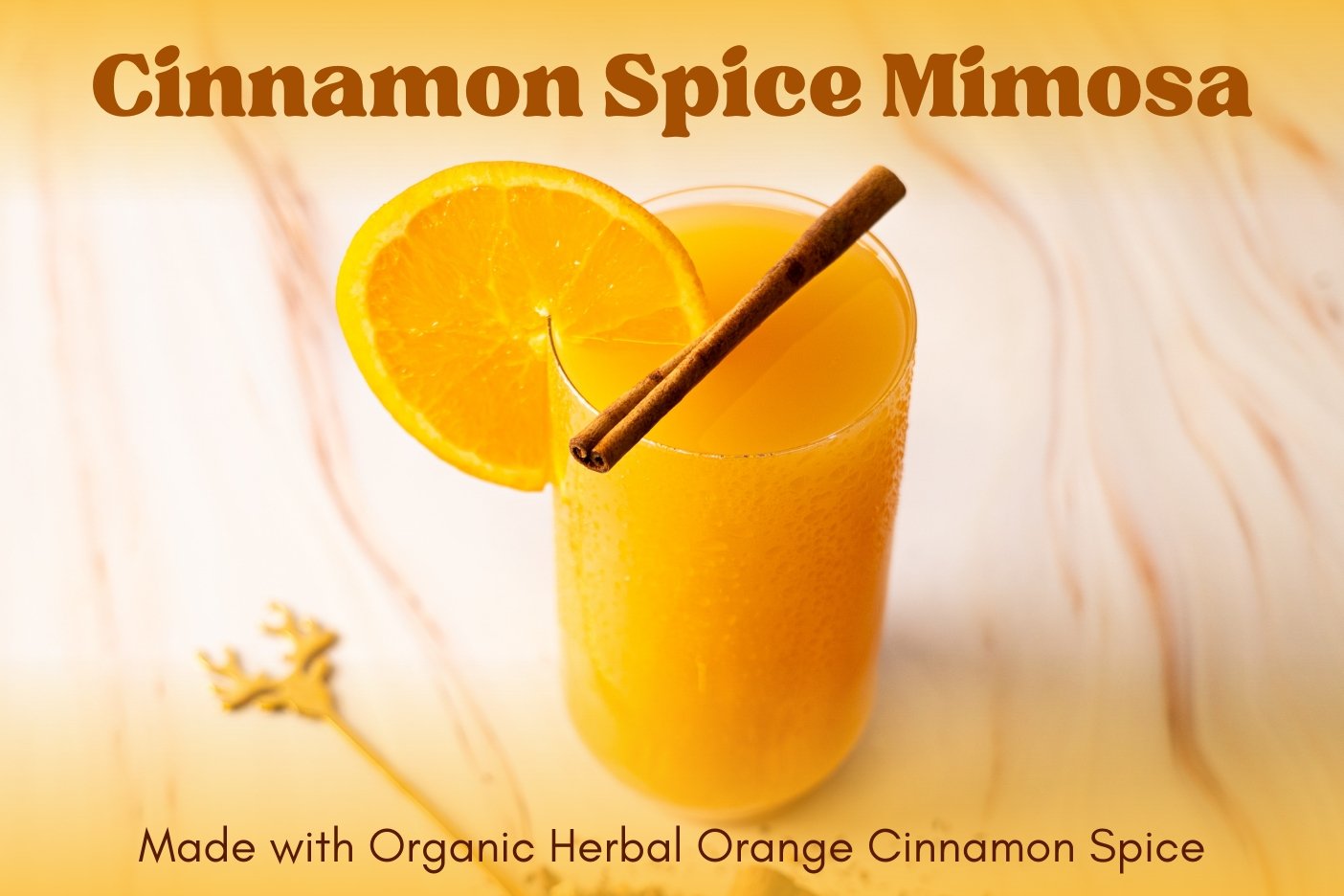 Cinnamon Spiced Mimosa - Full Leaf Tea Company