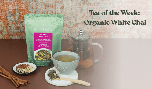 Organic White Chai | Perfect Year Round Cozy Morning Drink - Full Leaf Tea Company