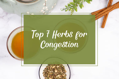 Top 7 Herbs for Congestion