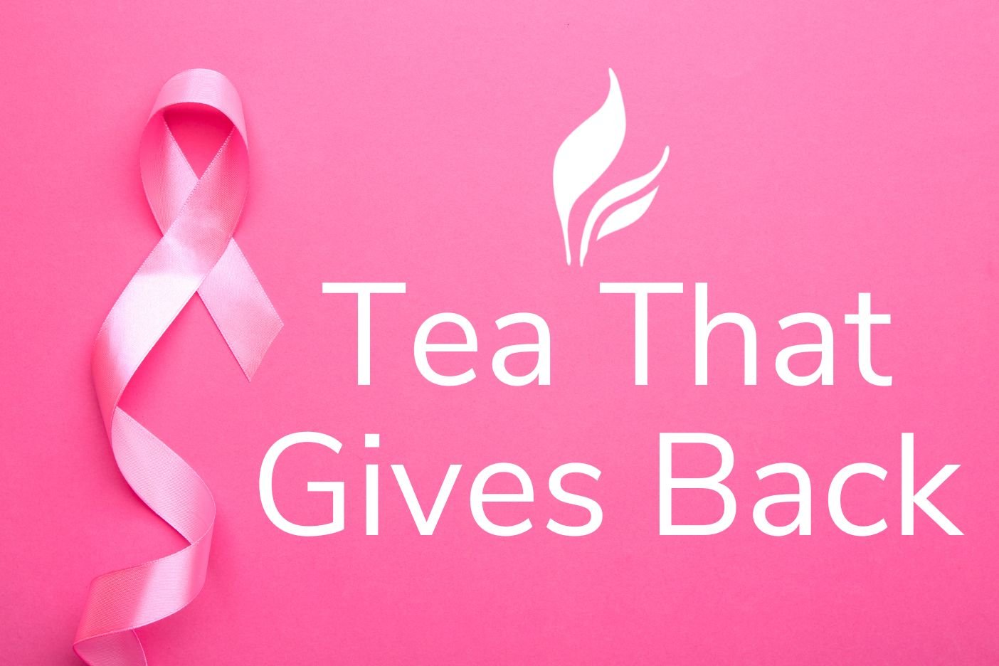 Supporting Breast Cancer Awareness 💕 - Full Leaf Tea Company