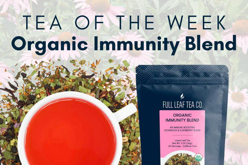 Organic Immunity Blend 🍃 | Tea of the Week - Full Leaf Tea Company