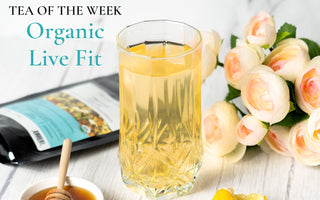 Organic Live Fit 🏋️‍♀️ | Tea of the Week - Full Leaf Tea Company