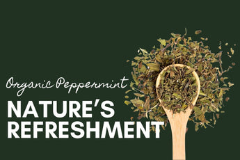 Organic Peppermint Tea: Nature's Refreshment 🍃 - Full Leaf Tea Company