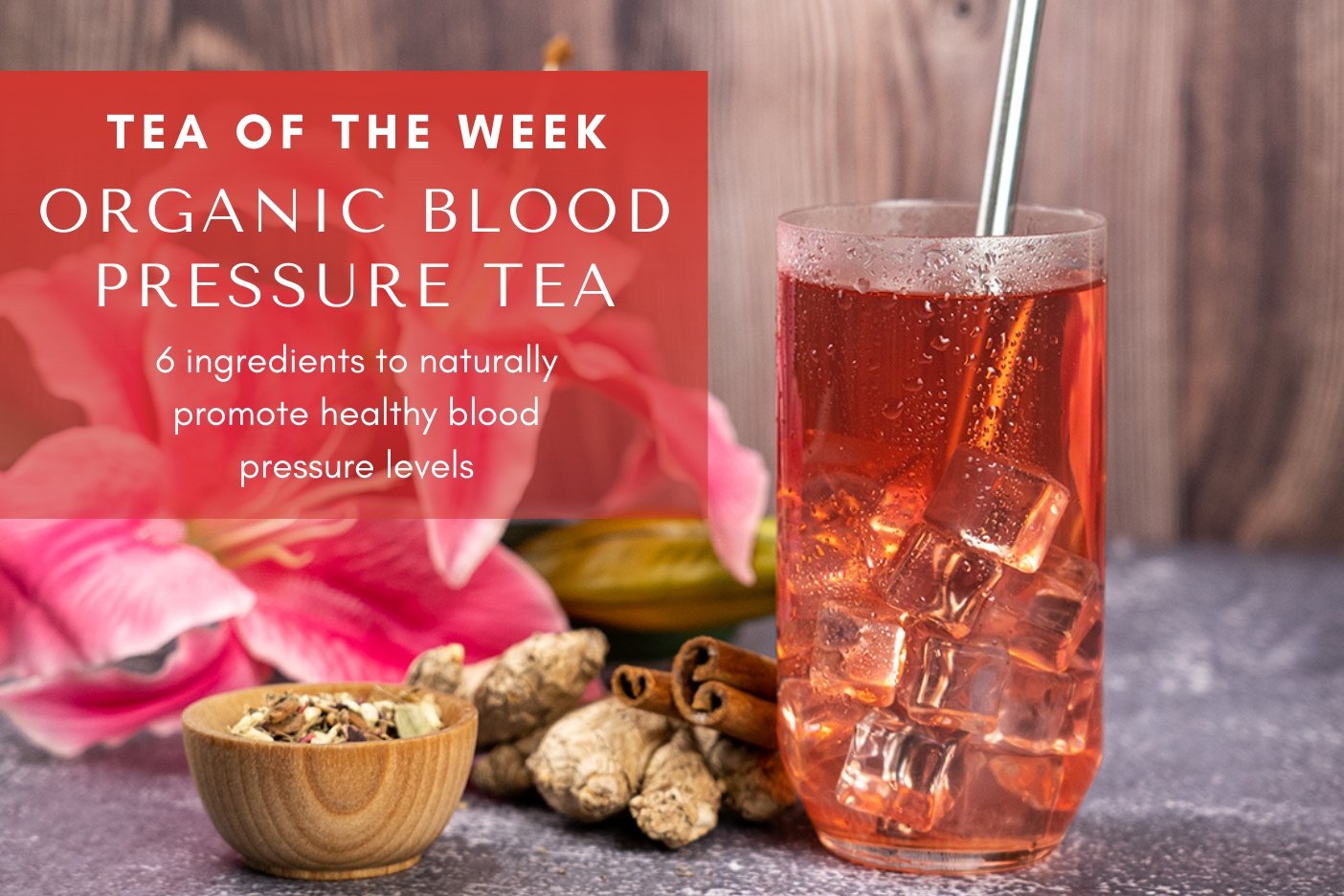 Organic Blood Pressure Tea 🌺 | Tea of the Week - Full Leaf Tea Company