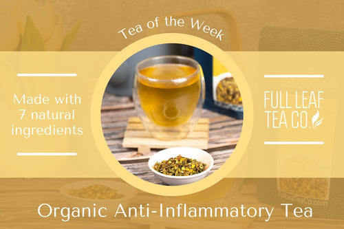 Organic Anti-Inflammatory Tea 💛 | Tea of the Week - Full Leaf Tea Company