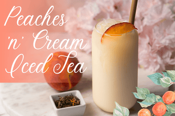 Peaches 'n' Cream Iced Tea - Full Leaf Tea Company