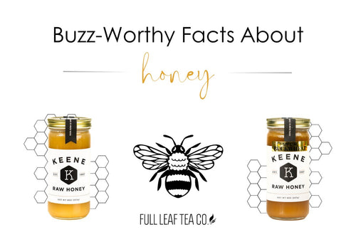 Buzz-Worthy Facts About Honey 🐝 🍯 - Full Leaf Tea Company