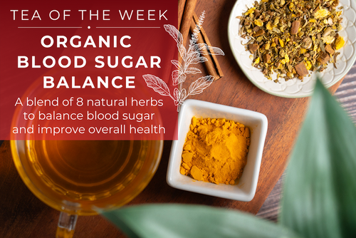 Tea of the Week - Organic Blood Sugar Balance