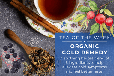 Organic Cold Remedy | Tea of the Week - Full Leaf Tea Company