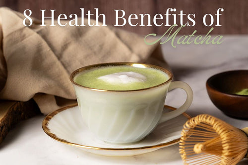 Eight Health Benefits of Matcha Green Tea Powder - Full Leaf Tea Company