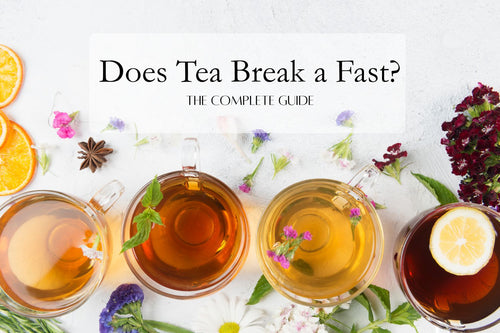 Does Tea Break a Fast? The Complete Guide - Full Leaf Tea Company