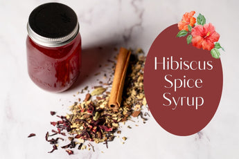 Hibiscus Spice Syrup - Full Leaf Tea Company