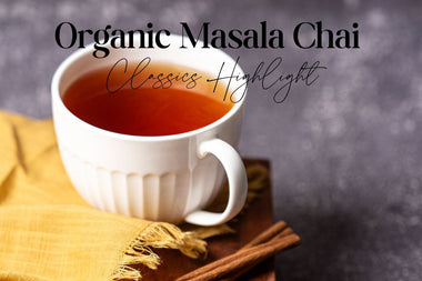 Organic Masala Chai | Classics Highlight - Full Leaf Tea Company