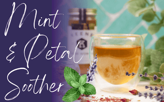 Mint & Petal Soother - Full Leaf Tea Company