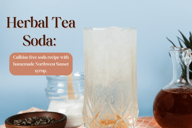 Herbal Tea Soda: A Floral + Citrusy Caffeine-Free  Soda Recipe - Full Leaf Tea Company
