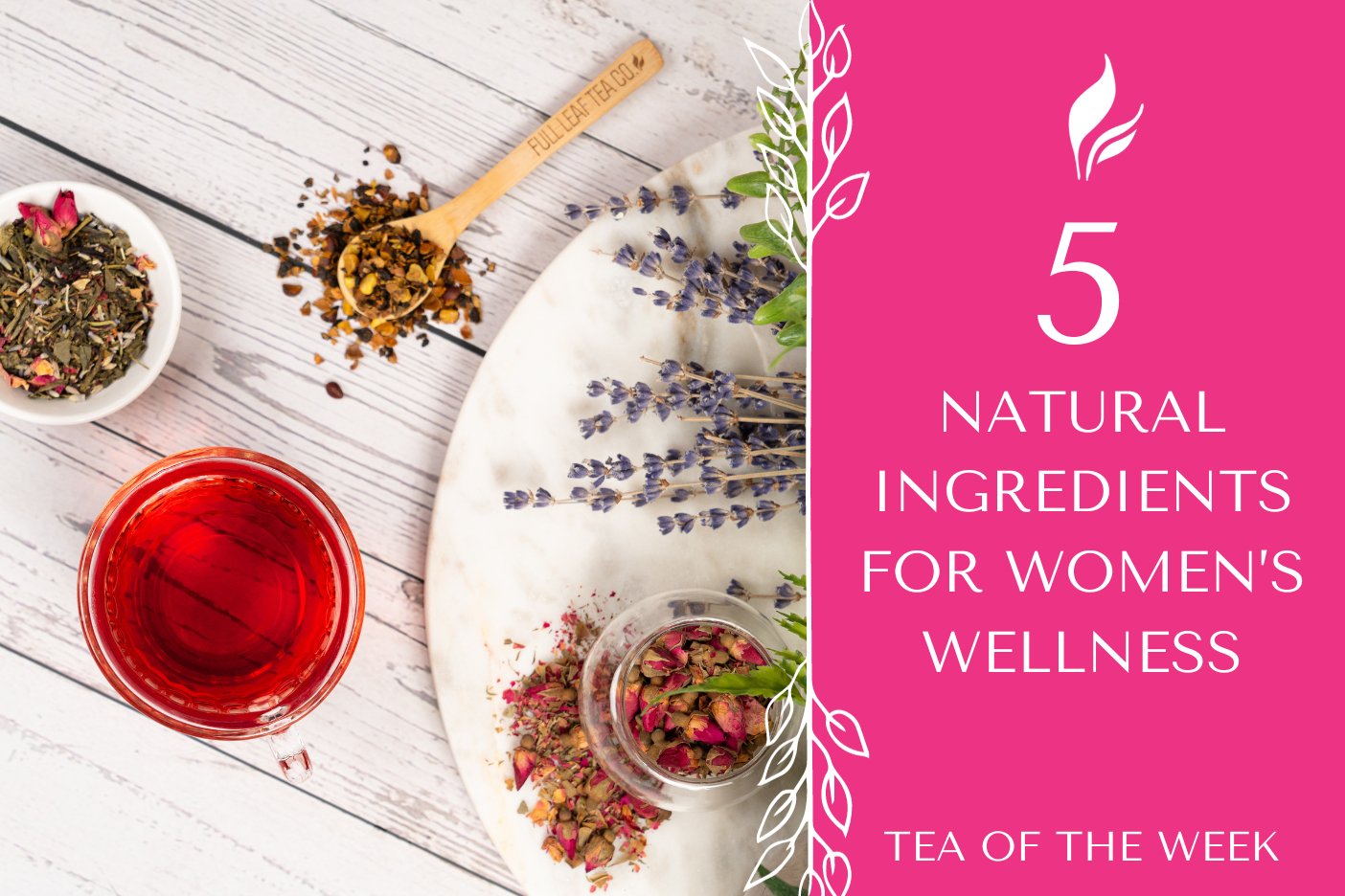 Organic Pink Tea 💗 | Tea of the Week - Full Leaf Tea Company