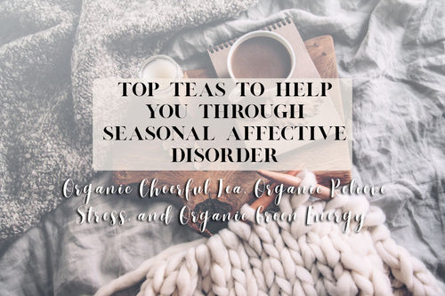 Top Teas to Help You Through Seasonal Affective Disorder
