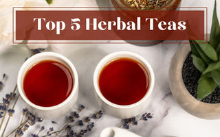 Top 5 Herbal Teas 🌱 - Full Leaf Tea Company