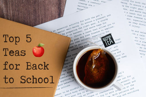 Top 5 Teas for Back to School - Full Leaf Tea Company