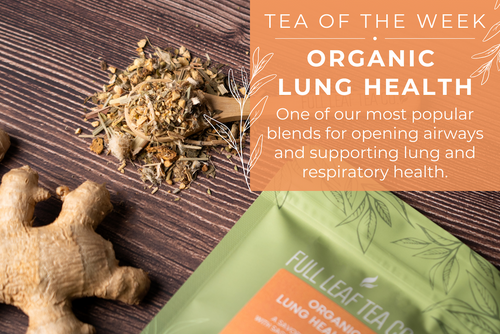 Tea of the Week - Organic Lung Health Tea