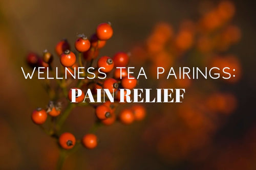 Wellness Tea Pairings for Pain Relief - Full Leaf Tea Company