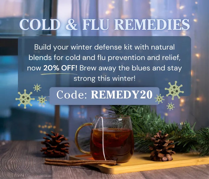 Cold & Flu Remedies promotion banner featuring a steaming cup of tea on a wooden tray with pinecones and greenery. Text highlights a 20% discount on natural tea blends for cold and flu relief with the code REMEDY20