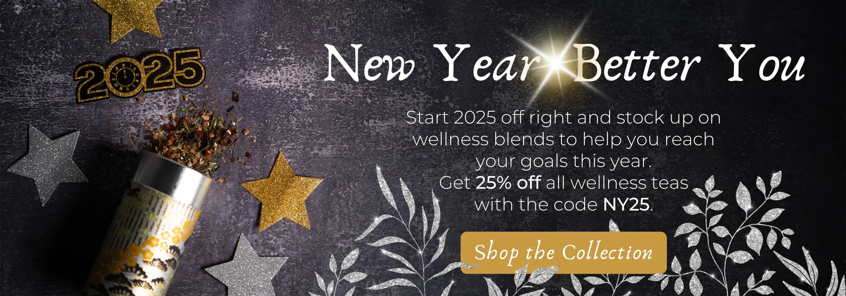 New Year sale banner for Full Leaf Tea Company featuring a 25% discount on wellness teas for 2025 with code NY25