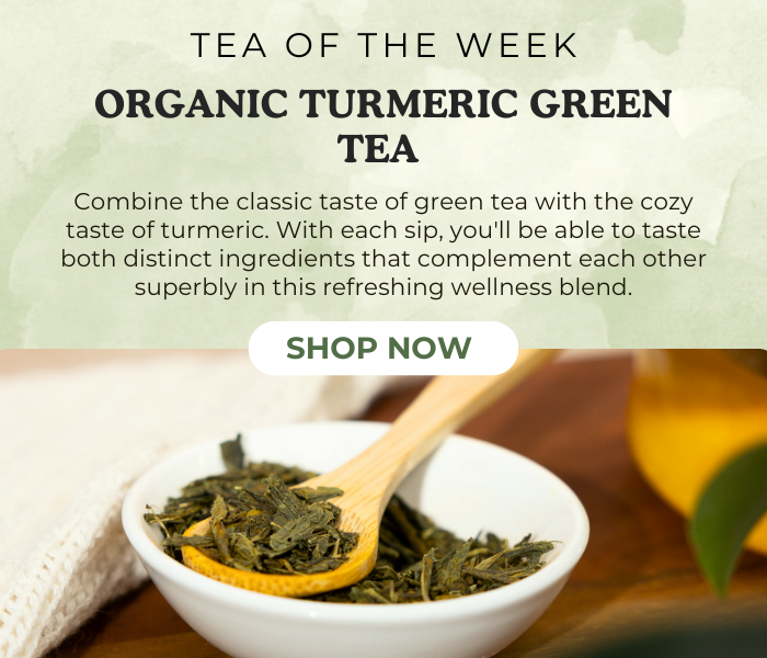 Tea Of The Week: Turmeric Green Tea. Combine classics tastes with each sip. 