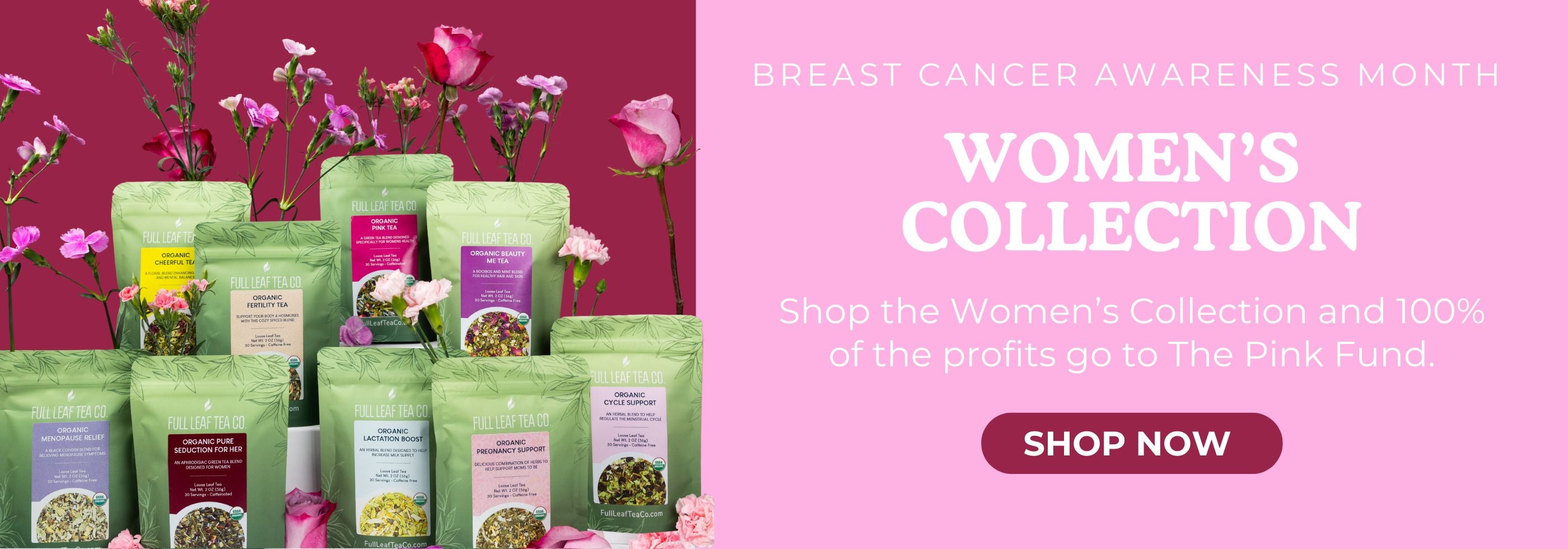 Product display with Full Leaf Tea Company tea packages and pink flowers on a pink background, promoting Breast Cancer Awareness Month and Women's Collection.