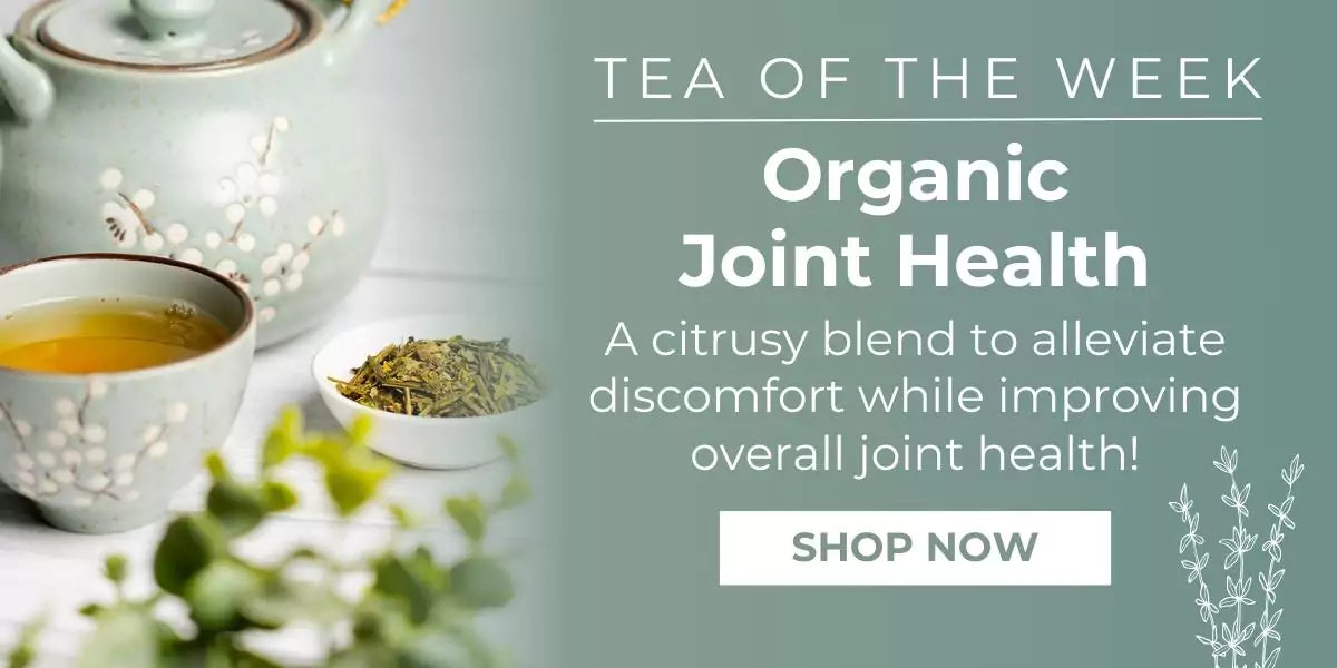Banner for Tea of the Week - Organic Joint Health. Image of teacup with tea in it.