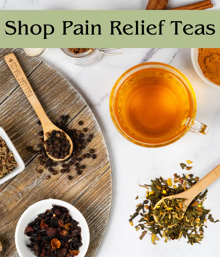 Graphic with various loose leaf teas sitting across table, text stating 'Shop Pain Relief Teas' that takes users to the Pain Relief collection