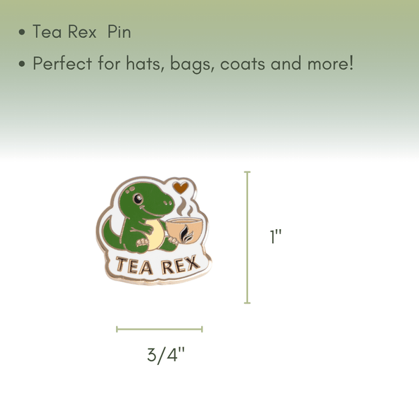 Tea-Rex Enamel Pin - Full Leaf Tea Company