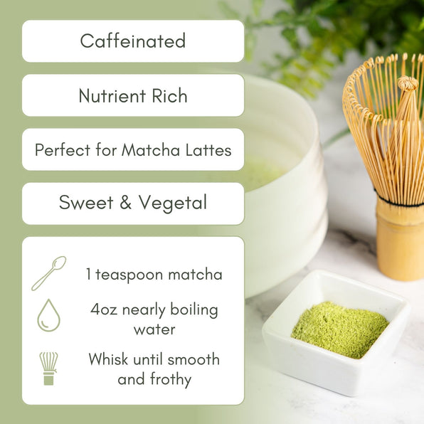 Organic Sweet Matcha Vitality - Matcha - Full Leaf Tea Company - Instructions to Steep, Listed on Page